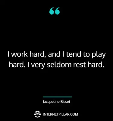 famous-work-hard-play-hard-quotes-sayings