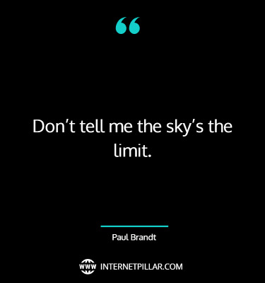 top-sky-is-the-limit-quotes-sayings