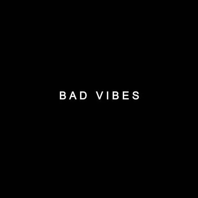 bad-vibes