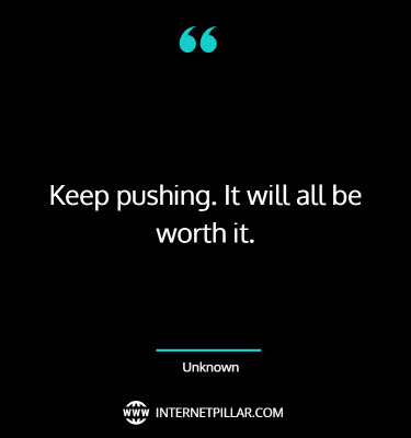 best-keep-pushing-quotes-sayings