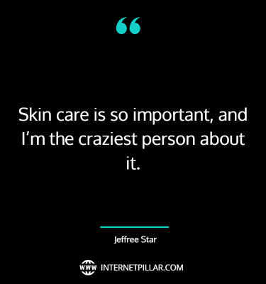 best-skin-care-quotes-sayings