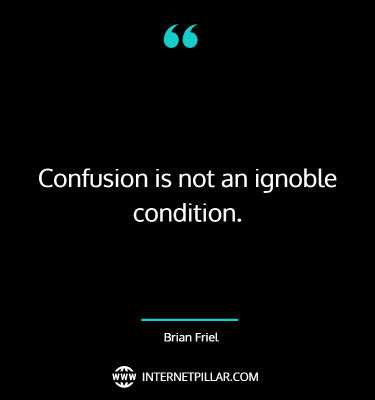 famous-being-confused-quotes-sayings-captions