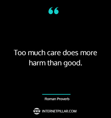 famous-caring-too-much-quotes-sayings