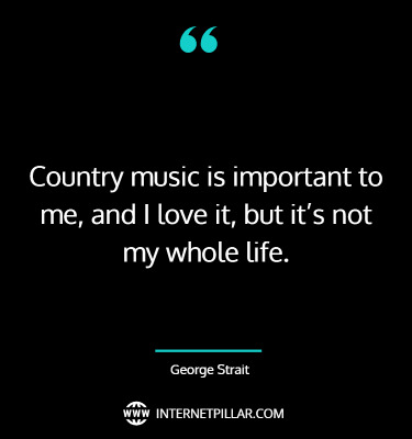 george-strait-quotes-sayings