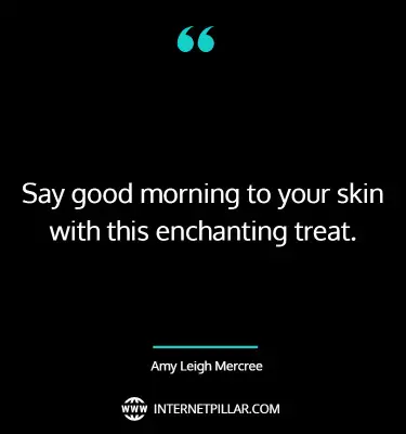 great-skin-care-quotes-sayings