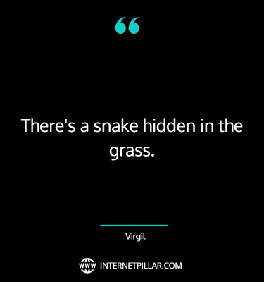 great-snake-in-the-grass-quotes