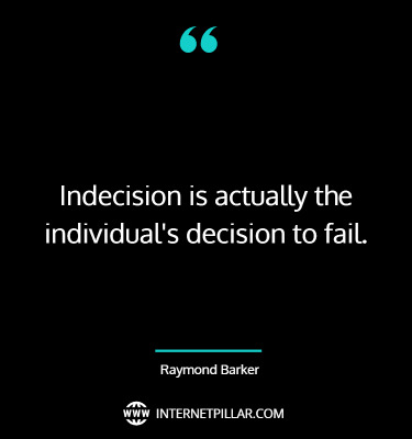 indecision-quotes-sayings