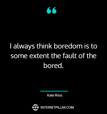 motivational-boredom-quotes-sayings