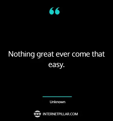 nothing-comes-easy-quotes-sayings