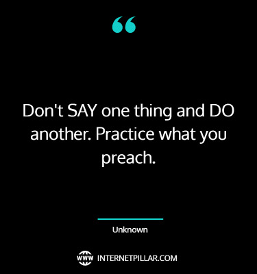 powerful-practice-what-you-preach-quotes-sayings