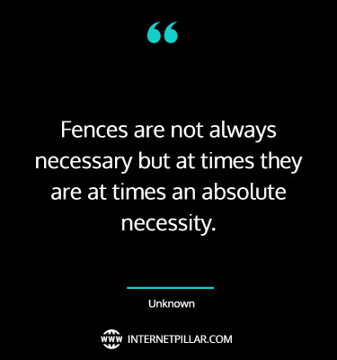 63 Fence Quotes and Sayings You Can Relate To - Internet Pillar