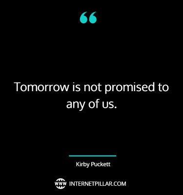 tomorrow-is-not-promised-quotes-sayings