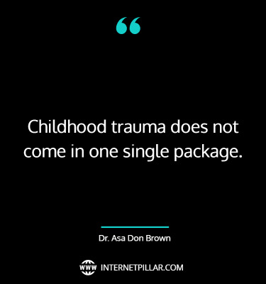 top-childhood-trauma-quotes-sayings