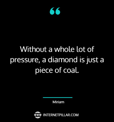 top-diamond-and-pressure-quotes-sayings