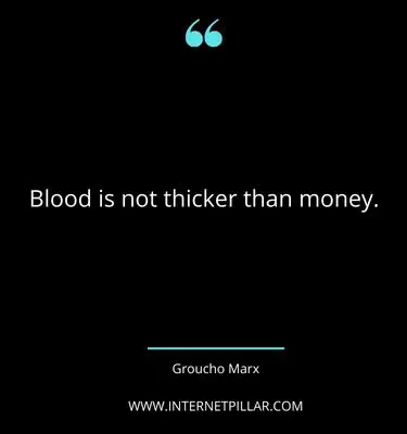 blood-is-not-thicker-than-water-quotes-sayings