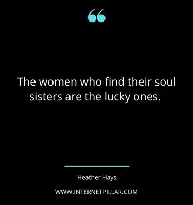 breath-taking-soul-sister-quotes-sayings-captions
