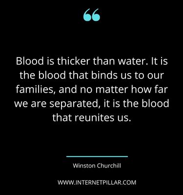 great-blood-is-thicker-than-water-quotes-sayings-captions
