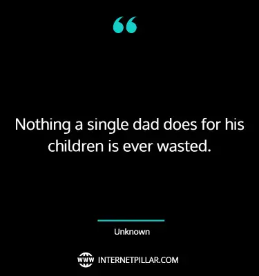 great-single-dad-quotes-sayings-captions
