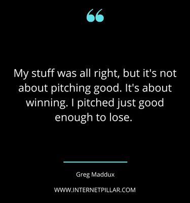 greg-maddux-quotes-sayings