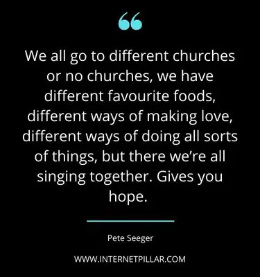 inspirational-pete-seeger-quotes-sayings-captions