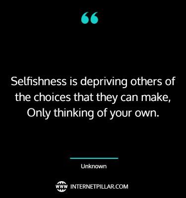 interesting-selfishness-quotes-sayings-captions