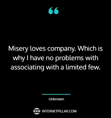 motivational-misery-loves-company-quotes-sayings-captions