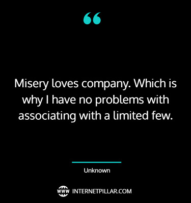 motivational-misery-loves-company-quotes-sayings-captions