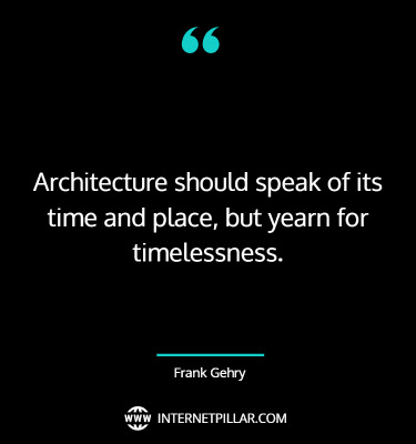 profound-frank-gehry-quotes-sayings-captions