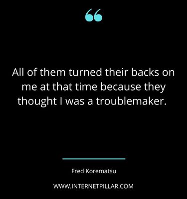 profound-fred-korematsu-quotes-sayings-captions