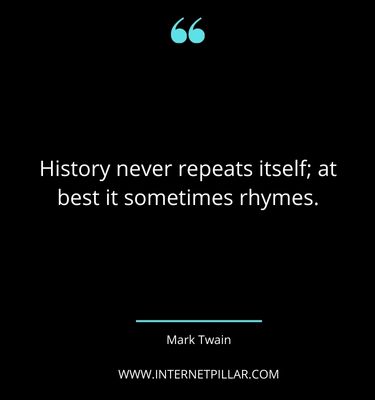 profound-history-repeating-itself-quotes-sayings-captions
