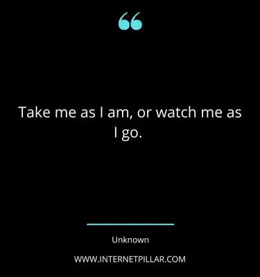 take-me-as-i-am-quotes-sayings