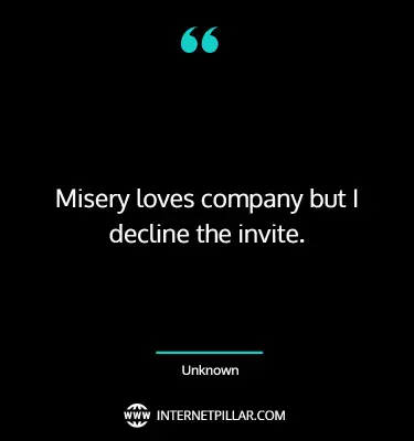 thought-provoking-misery-loves-company-quotes-sayings-captions