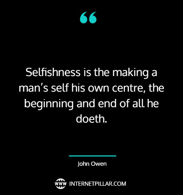 thought-provoking-selfishness-quotes-sayings-captions