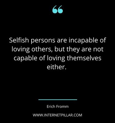 thoughtful-selfish-people-quotes-sayings-captions
