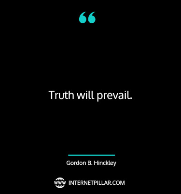 top-truth-will-prevail-quotes-sayings-captions