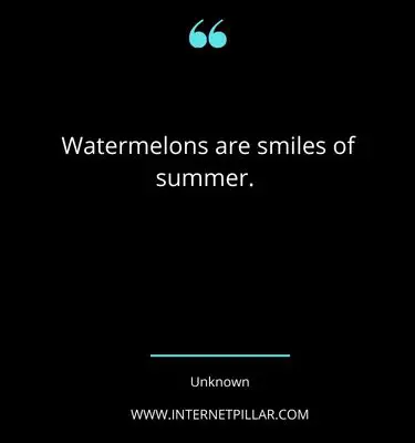 watermelon-quotes-sayings