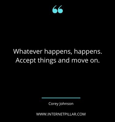 whatever happens happens quotes