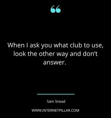 wise-sam-snead-quotes-sayings-captions