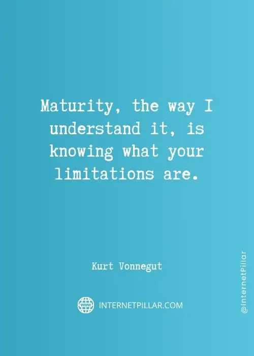 amazing maturity quotes