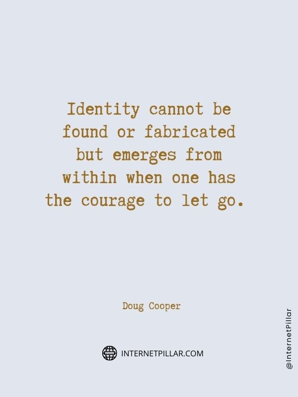 awesome identity quotes