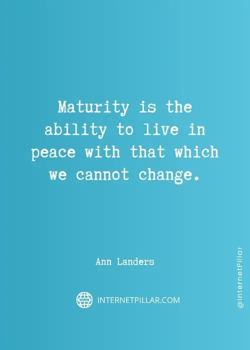 awesome maturity quotes