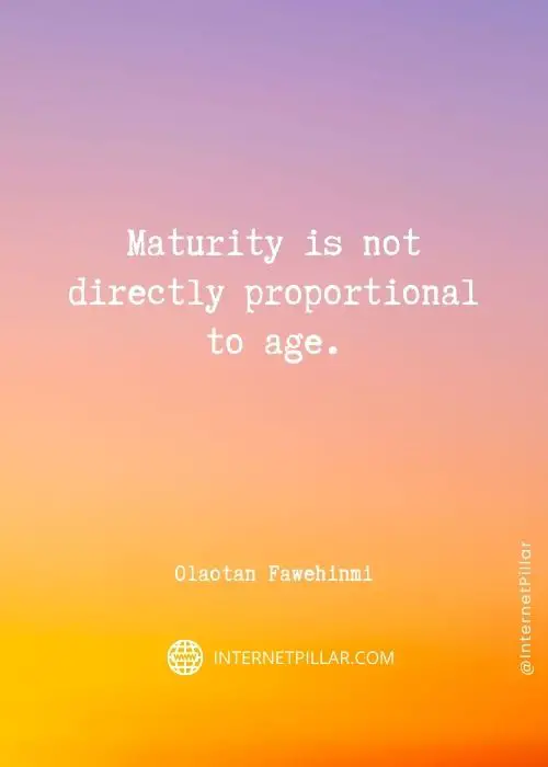 inspirational maturity quotes