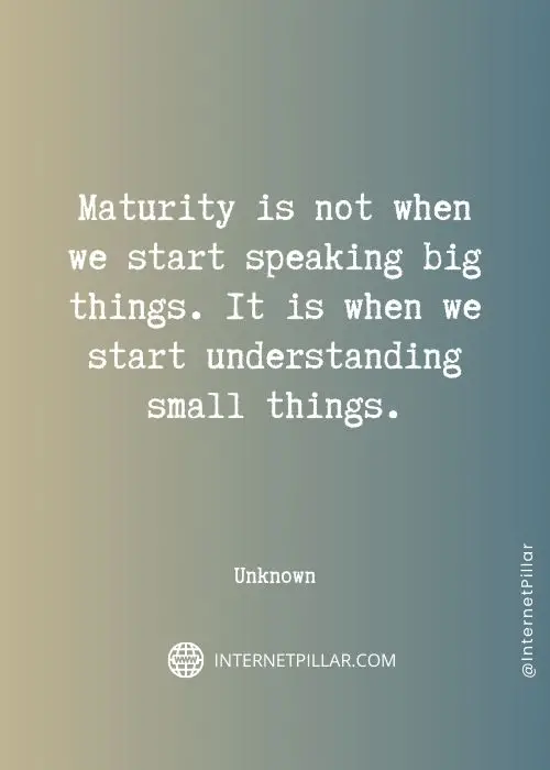 positive quotes about maturity