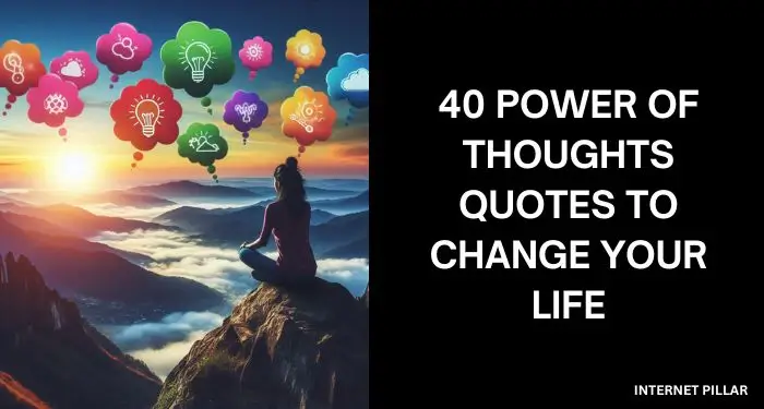 40 Power of Thoughts Quotes to Change Your Life
