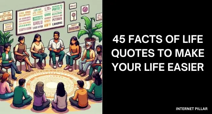 45 Facts of Life Quotes to Make Your Life Easier