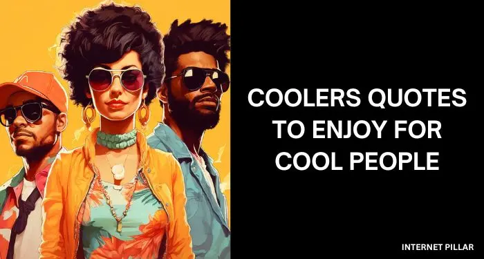 Coolers-Quotes-to-Enjoy-for-Cool-People