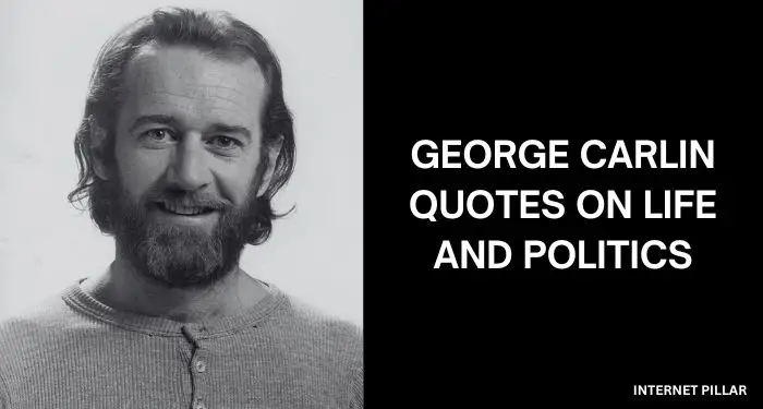 George-Carlin-Quotes-on-Life-and-Politics