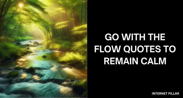Go-with-the-Flow-Quotes-to-Remain-Calm
