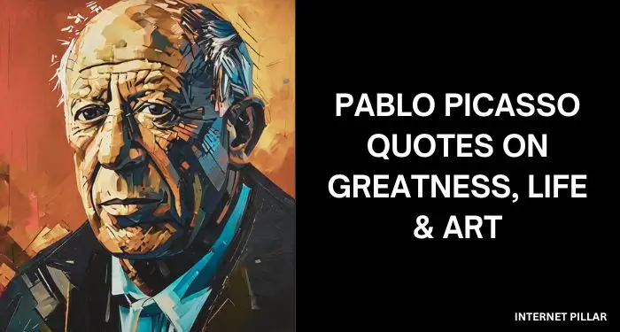 Pablo-Picasso-Quotes-on-Greatness-Life-Art