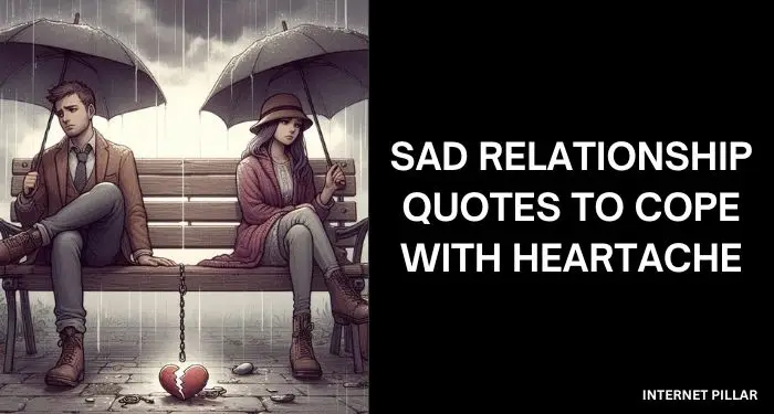 Sad-Relationship-Quotes-to-Cope-with-Heartache